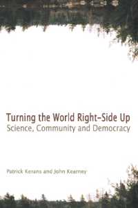 Turning the World Right Side Up : Science, Community and Democracy