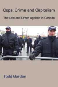 Cops, Crime and Capitalism : The Law and Order Agenda in Canada