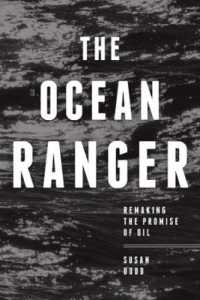 The Ocean Ranger : Remaking the Promise of Oil