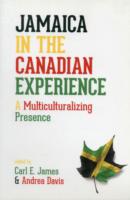 Jamaica in the Canadian Experience : A Multiculturalizing Presence