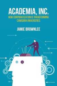 Academia, Inc. : How Corporatization Is Transforming Canadian Universities