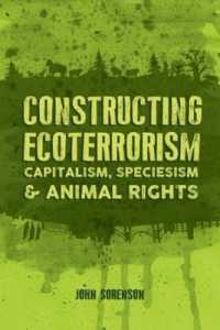 Constructing Ecoterrorism : Capitalism, Speciesism and Animal Rights