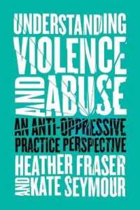 Understanding Violence and Abuse : An Anti-Oppressive Practice Perspective