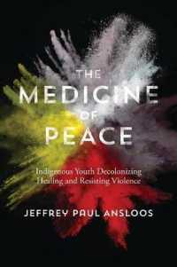 The Medicine of Peace : Indigenous Youth Decolonizing Healing and Resisting Violence