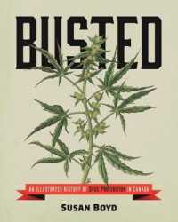 Busted : An Illustrated History of Drug Prohibition in Canada (Emersion: Emergent Village resources for communities of faith)