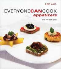 Everyone Can Cook Appetizers : Over 100 Tasty Bites (Everyone Can Cook)