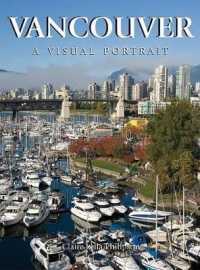 Vancouver : A Visual Portrait (Visual Portrait)