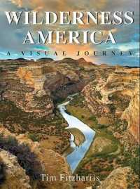 Wilderness America : A Visual Journey (Visual Journey)