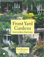 Front Yard Gardens : Growing More than Grass