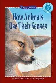 How Animals Use Their Senses (Kids Can Read!)