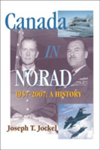 Canada in NORAD, 1957-2007 : A History (Queen's Policy Studies Series)