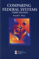Comparing Federal Systems (Queen's Policy Studies Series)