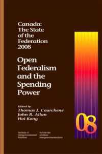 Canada: the State of the Federation, 2008 : Open Federalism and the Spending Power (Queen's Policy Studies Series)