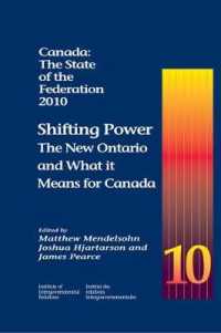 Canada: the State of the Federation, 2010 : Shifting Power: the New Ontario and What it Means for Canada (Queen's Policy Studies Series)
