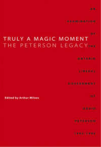 Truly a Magic Moment : The Peterson Legacy: an Examination of the Ontario Liberal Government of David Peterson, 1985-1990 (Queen's Policy Studies Seri