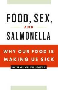 Food, Sex and Salmonella : Why Our Food Is Making Us Sick