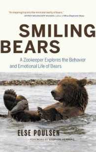 Smiling Bears : A Zookeeper Explores the Behaviour and Emotional Life of Bears