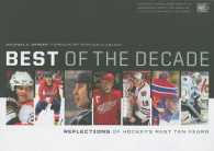 Best of the Decade : Reflections of Hockey's Past Ten Years