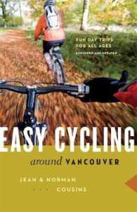Easy Cycling around Vancouver : Fun Day Trips for All Ages （Second）