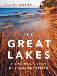 The Great Lakes : The Natural History of a Changing Region （First Trade Paper）