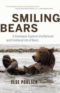 Smiling Bears : A Zookeeper Explores the Behavior and Emotional Life of Bears