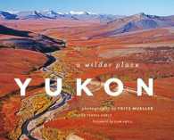 Yukon : A Wilder Place