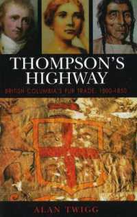 Thompson's Highway : British Columbia's Fur Trade, 1800-1850