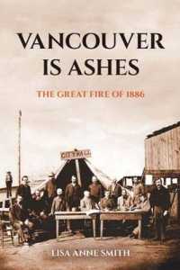 Vancouver is Ashes : The Great Fire of 1886