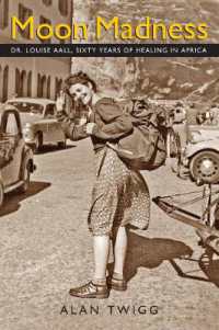 Moon Madness : Dr. Louise Aall, Sixty Years of Healing in Africa