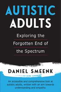 Autistic Adults : Exploring the Forgotten End of the Spectrum