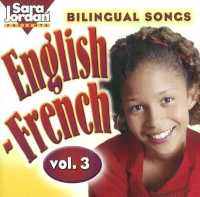 Bilingual Songs: English-French CD : Volume 3