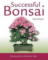Successful Bonsai : Raising Exotic Miniature Trees （Reprint）