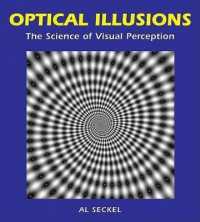 Optical Illusions : The Science of Visual Perception (Illusion Works) （Reprint）