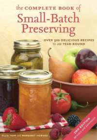 The Complete Book of Small-Batch Preserving : Over 300 Recipes to Use Year-Round （2ND）