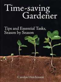 Time-Saving Gardener : Tips and Essential Tasks, Season by Season