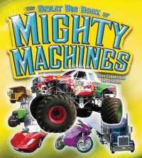 The Great Big Book of Mighty Machines (Mighty Machines)