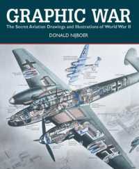 Graphic War : The Secret Aviation Drawings and Illustrations of World War II