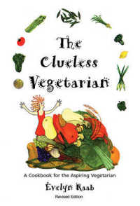 Clueless Vegetarian: a Cookbook for the Aspiring Vegetarian -- Paperback / softback （2nd Revise）