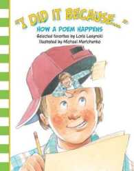 I Did It Because : How a Poem Happens