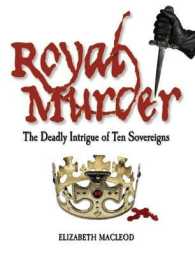 Royal Murder : The Deadly Intrigue of Ten Sovereigns