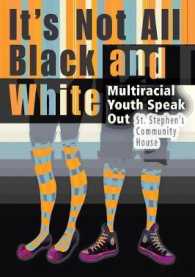 It's Not All Black and White : Multiracial Youth Speak Out
