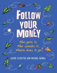 Follow Your Money : Who Gets It， Who Spends It， Where Does It Go?