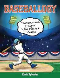 Baseballogy : Supercool Facts You Never Knew