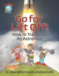 Go for Liftoff! : How to Train Like an Astronaut (Dr. Dave - Astronaut)