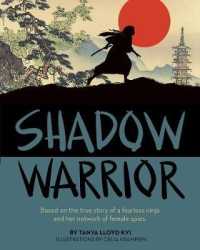 Shadow Warrior : Based on the true story of a fearless ninja and her network of female spies