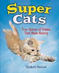Super Cats : True Stories of Felines that Made History