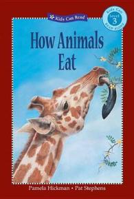 How Animals Eat (Kids Can Read!)