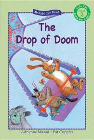 The Drop of Doom (Kids Can Read!)