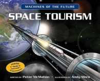 Space Tourism (Machines of the Future)