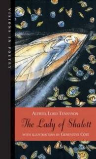 The Lady of Shalott (Visions in Poetry) （Reprint）